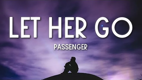 Passenger - Let her go ( lyrics video)