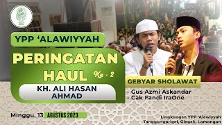 GEBYAR SHOLAWAT DALAM RANGKA HAUL KE - 2 KH. ALI HASAN AHMAD