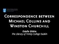 Correspondence between Michael Collins and Winston Churchill