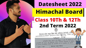 Hp board classes datesheet | Class 10th/12th Term 2 hp bose datesheet |