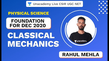 Foundation Dec 2020 | Classical Mechanics | Physical Science | CSIR UGC NET 2020 | Rahul | Unacademy