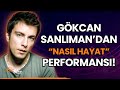 Gökcan Sanlıman'dan "Nasıl Hayat" Performansı!
