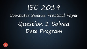 Date Program (ISC - 2019 Computer Practical Paper Question -1) Solved || BluejCode