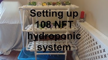 Basic setup instructions 108 NFT hydroponics system,or DIY. Self sufficient.Nutrient film technique.