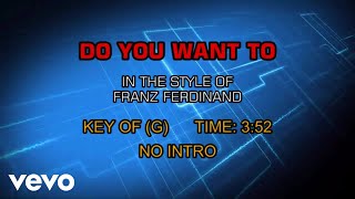 Franz Ferdinand - Do You Want To (Karaoke)