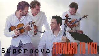 Supernova String Quartet: Forward To You (By Robert Anderson)