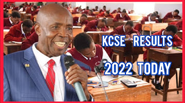 KCSE RESULTS 2022 to be RELEASED | KCSE 2022 OUT | KCSE 2022 TODAY  | MACHOGU TODAY | MTIHANI HOUSE