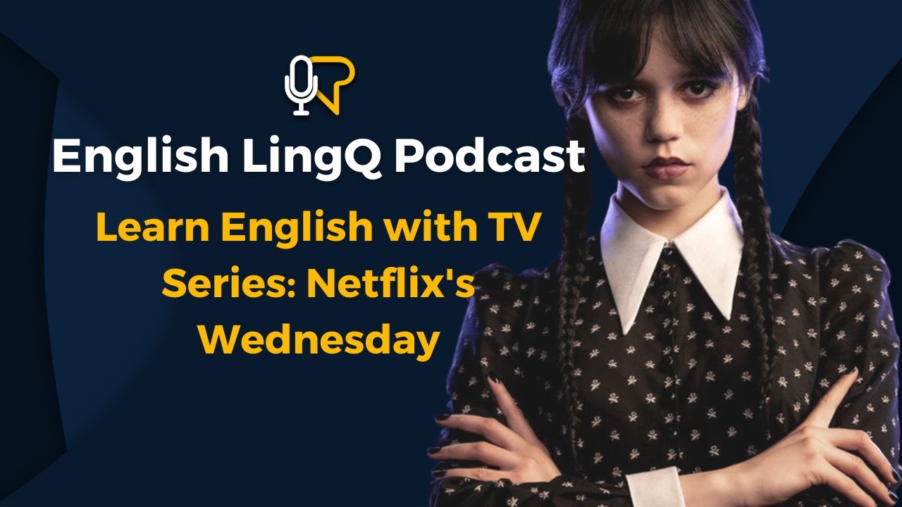 Learn English with Netflix's WEDNESDAY 