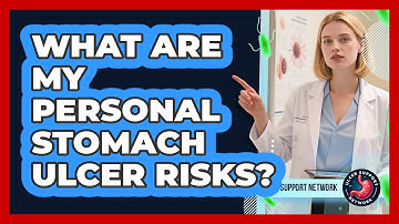 What Are My Personal Stomach Ulcer Risks?