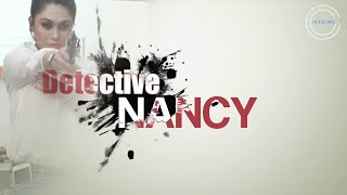 Bong Beauty Nancy | Detective Nancy |Thriller | webseries | Nuefliks.com