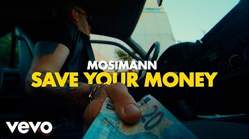 Mosimann - Save Your Money (Official Video)