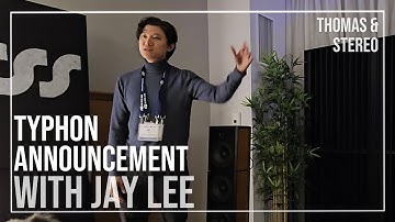 New Typhon Speakers from Jay Lee @ Axpona 2023 - Special Appearance: Thomas "30 Watts" & Stereo