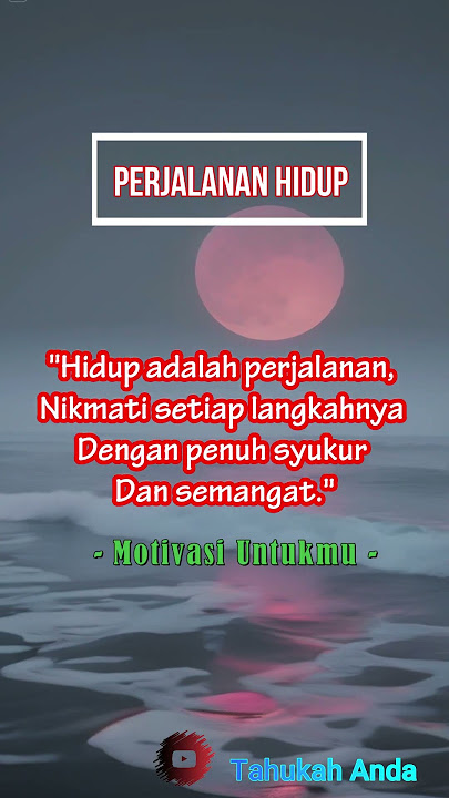 Motivasi  Hidup Jangan Pernah Menyerah -Hidup Adalah Perjalanan #motivasi #percayadiri #quotes