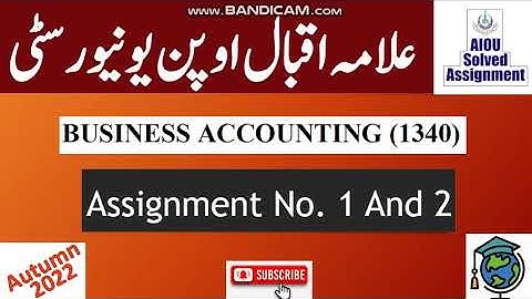 AIOU Code 1340 Solved Assignment No.1 & 2 Autumn 2022 | Subject: Business Account | Level: FA/ I Com