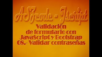 08.- Validar formulario en Javascript — Validar contraseñas iguales