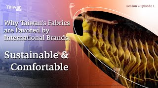 Why Taiwan Fabrics are Favored by International Brands: Sustainable & Comfortable｜Taiwan Insight 2.0 screenshot 5