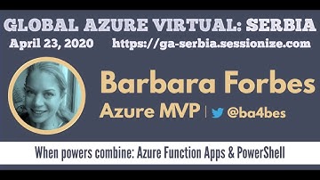 Barbara Forbes / When powers combine: Azure Function Apps & PowerShell
