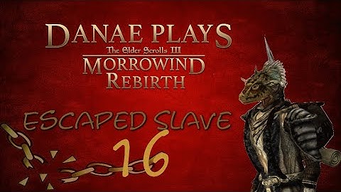 Morrowind Challenge: Escaped Slave 16