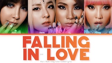 2NE1 (투애니원) Falling In Love Color Coded Lyrics (Han/Rom/Eng)