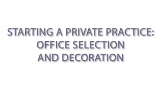 Office Selection and Decoration