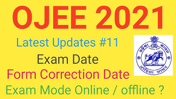 OJEE 2021 Latest Updates #11 | OJEE Exam Date | Form Correction Date | Exam Mode | #ojee #ojee2021