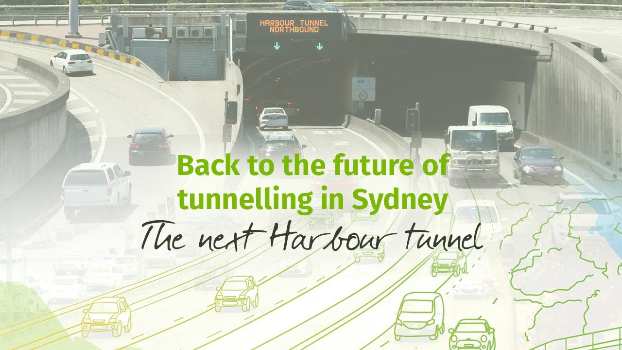 Back to the future of tunnelling in Sydney The next Harbour tunnel