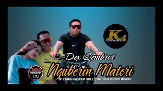 NGUBERIN MATERI - DEX GEMBROT - VIDEO MUSIC OFFICIAL MDC PRO