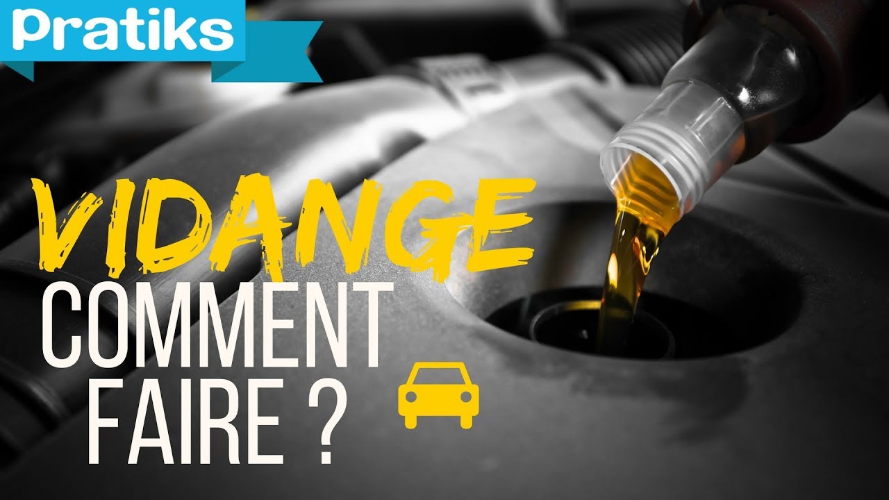 Automobile - Comment faire une vidange ? 