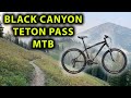 Biking and Hiking Solo Black Canyon Teton Pass Complete Ride MTB Hyperlapse (4K Video)