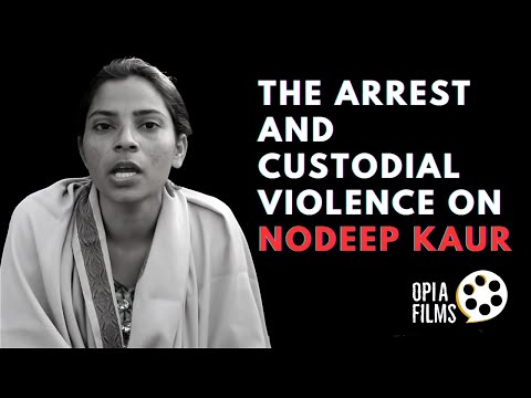 The arrest and custodial violence on Nodeep Kaur