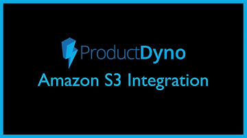 ProductDyno & Amazon S3 Integration