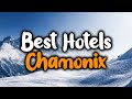 Best Hotels In Chamonix - For Families, Couples, Work Trips, Luxury & Budget