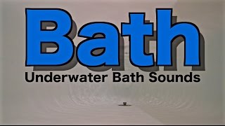 [4K] Underwater Bath Sounds | High Quality Sounds for Sleeping Audio and Video