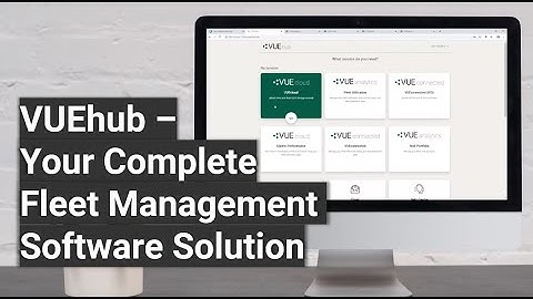 VUEhub - Your Complete Fleet Management Software Solution