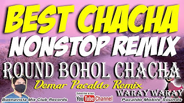 BEST CHACHA MEDLEY REMIX ( Demar Pacaldo Remix ) Instrumental Medley Chacha | Round Bohol Chacha