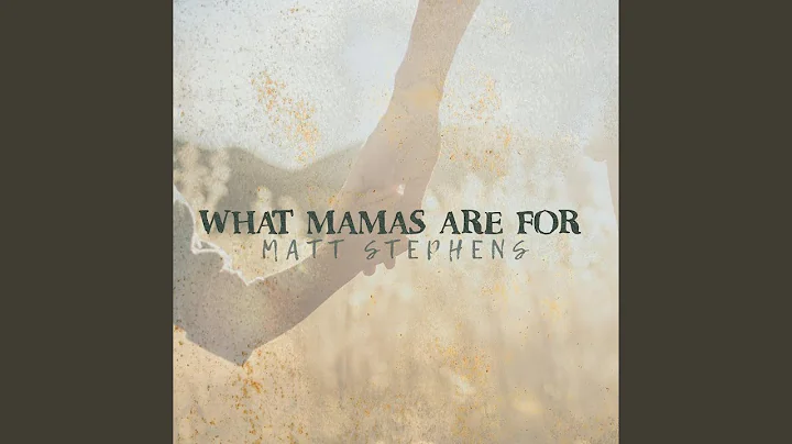 What Mamas Are For