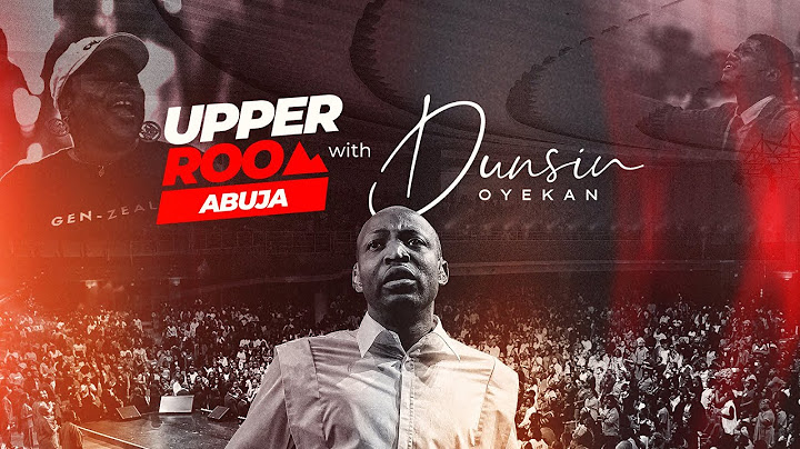 UPPER ROOM ABUJA JUNE 2025 - 20TH June.2025 #dunsinoyekan #worship #upperroom