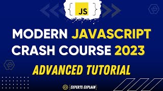 Modern JavaScript Crash Course in 2023 || Modern and Advanced JavaScript FULL TUTORIAL 2023