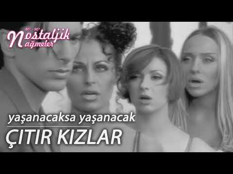 Yaşanacaksa Yaşanacak - Çıtır Kızlar 1996 / Nostaljik Nağmeler