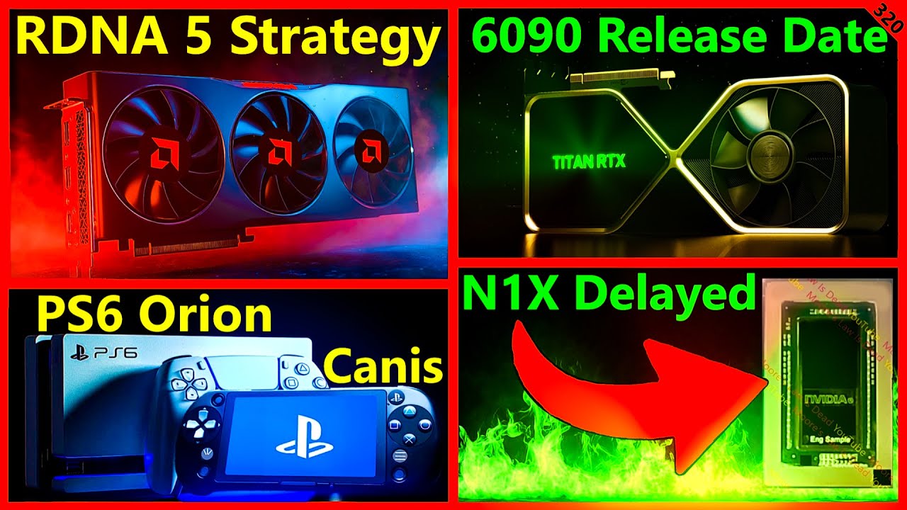 AMD RDNA 5 Strategy, RTX 6090 Release Date, PS6 Orion & Canis, Nvidia N1X Delay | Broken Silicon 320