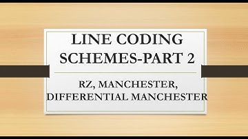 LINE CODING SCHEMES PART 2 | RZ , MANCHESTER ,DIFFERENTIAL MANCHESTER