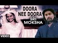 Doora Nee Doora Video Song | Sri Moksha | Sachin Suvarna, Rithu Sachdeva | Kannada Video Songs