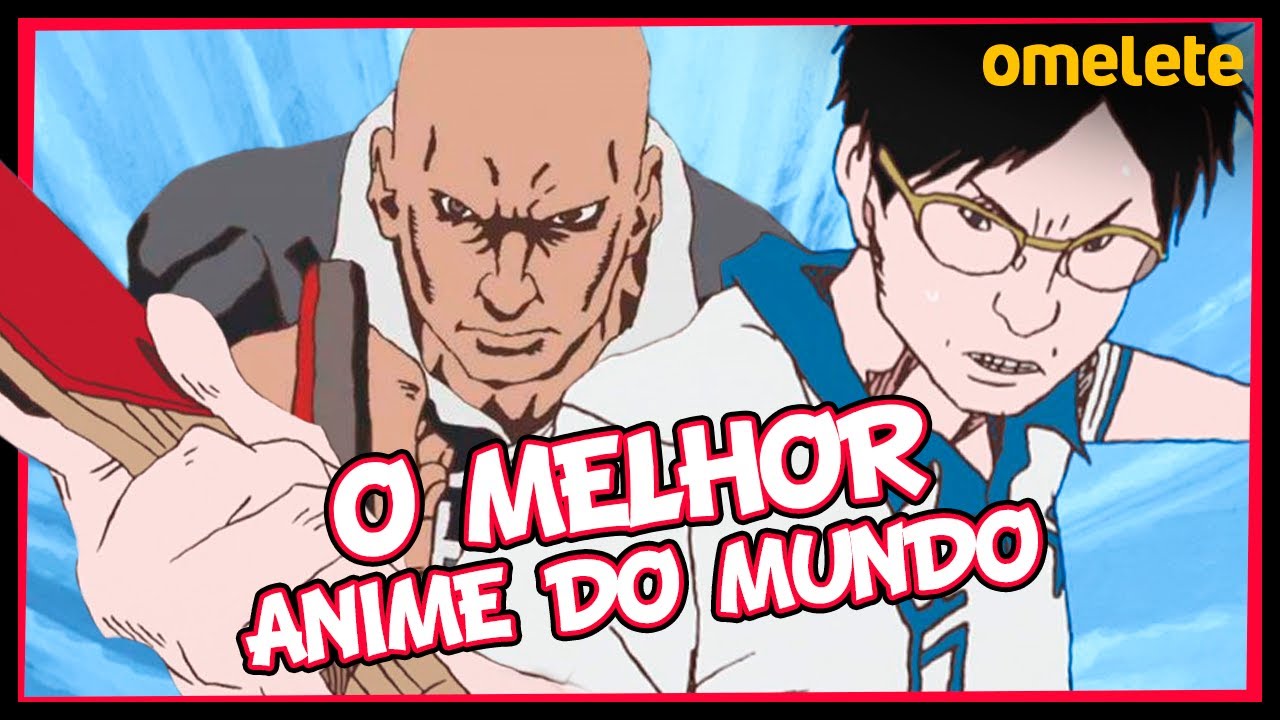 MELHOR ANIME DA HISTÓRIA QUE VOCÊ NUNCA VIU: PING PONG!