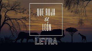 Video thumbnail of "Que Ruja el leon | Letra"
