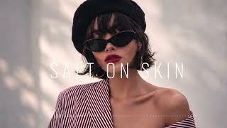 Deep House Music — Salt on Skin | Atmospheric & Melodic House