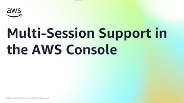 Multi-Session Support in the AWS Console | Amazon Web Services