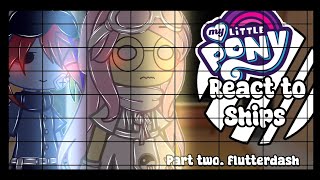 Mlp React To Shipsflutterdashmy Auoliviaplayz