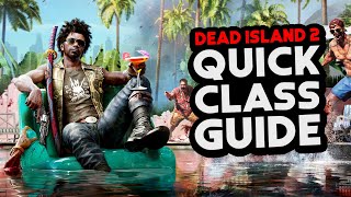 DEAD ISLAND 2 | Ultra Quick Summary of Each Character Class