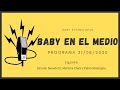 Baby Etchecopar Baby En El Medio Programa 21/08/2020