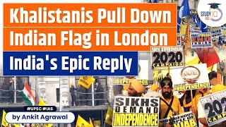 Indias bold Tricolour response to Khalistani supporters in London | Khalistani Movement | StudyIQ